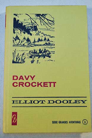 Davy Crockett / Elliot Dooley