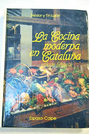 La cocina moderna en Catalua La cuina moderna a Catalunya / Nstor Lujn