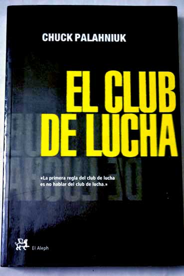 El club de lucha / Chuck Palahniuk