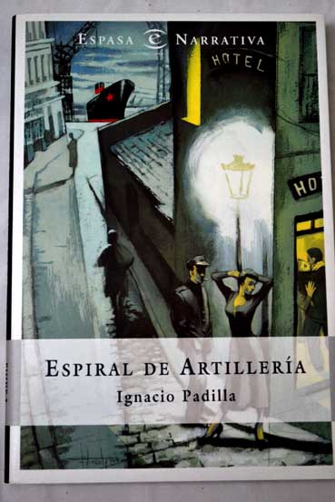 Espiral de artillera / Ignacio Padilla