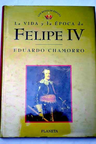 Felipe IV / Eduardo Chamorro