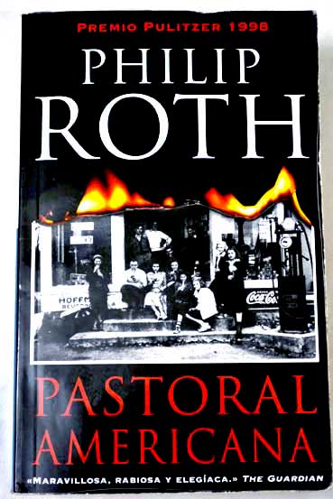 Pastoral americana / Philip Roth