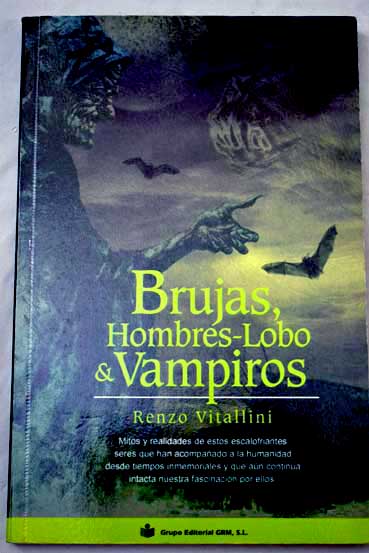 Brujas hombres lobos y vampiros / Renzo Vitallini