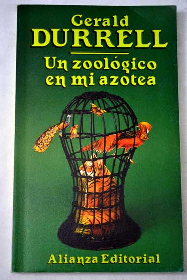 Un zoolgico en mi azotea / Gerald Durrell