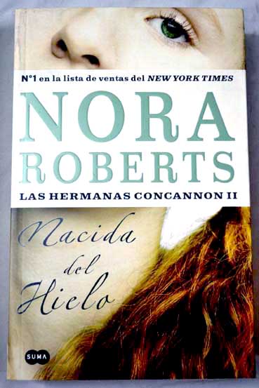 Nacida del hielo / Nora Roberts