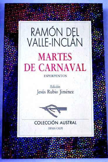 Martes de carnaval esperpentos / Ramn del Valle Incln