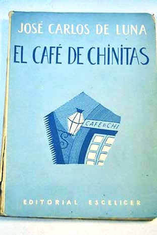 El caf de Chinitas / Jos Carlos de Luna