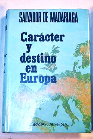Carcter y destino en Europa / Salvador de Madariaga