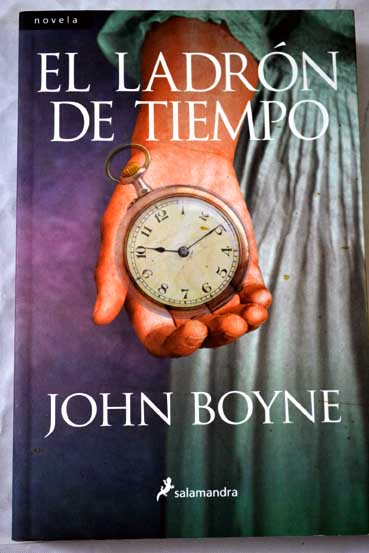 El ladrn de tiempo / John Boyne
