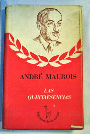 Las Quintaesencias / Andr Maurois
