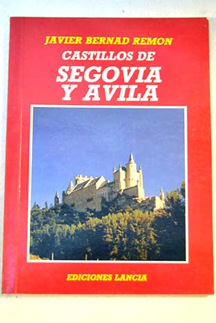 Castillos de Segovia y Ávila / Javier Bernad