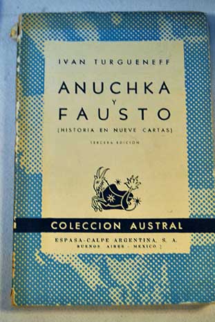 Anuchka Fausto historia en nueve cartas / Ivan Turgueniev