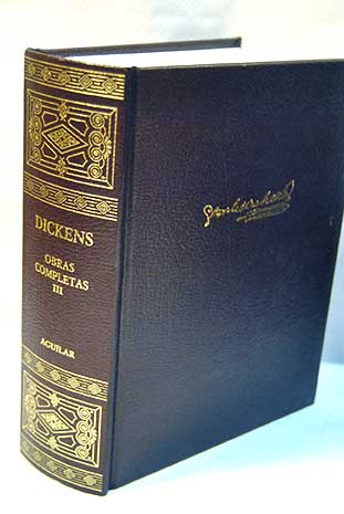 Obras completas tomo 3 Papeles pstumos del Club Pickwick Un viajante y no de comercio Cazado Novela de vacaciones / Charles Dickens