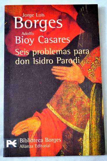 Seis problemas para don Isidro Parodi / Jorge Luis Borges