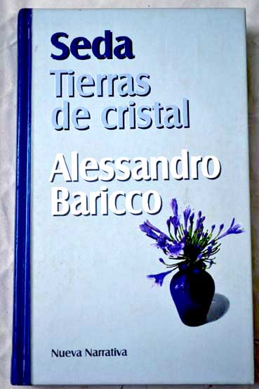 Seda Tierras de cristal / Alessandro Baricco
