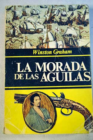 La morada de las guilas / Winston Graham