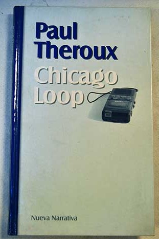 Chicago loop / Paul Theroux