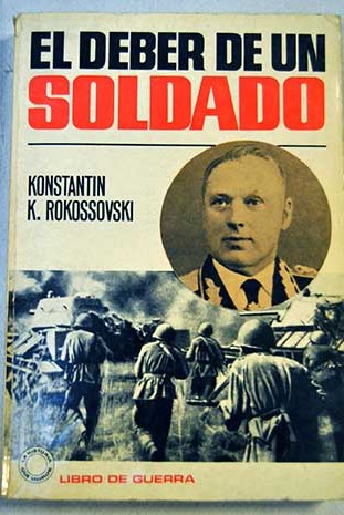 El deber de un soldado / Konstantin Konstantinovich Rokossovski