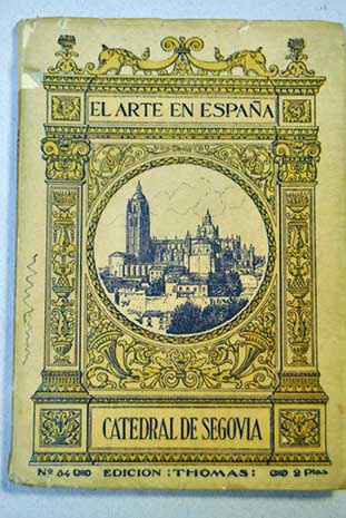 La Catedral de Segovia / ngel Dotor y Municio