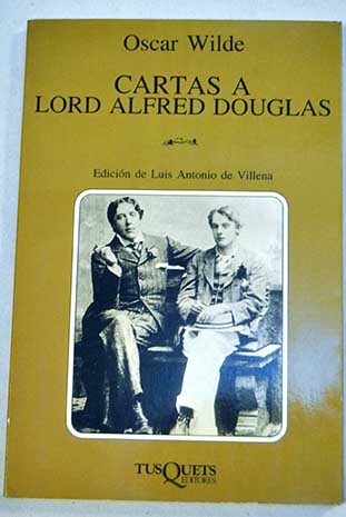 Cartas a Lord Alfred Douglas / Oscar Wilde