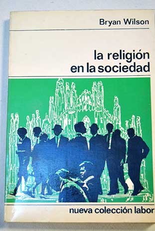 La religin en la sociedad / Bryan Wilson