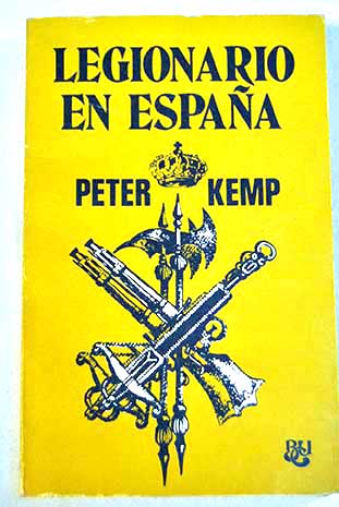 Legionario en Espaa / Peter Kemp Kemp