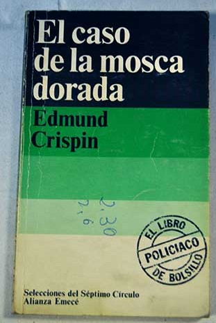 El caso de la mosca dorada / Edmund Crispin