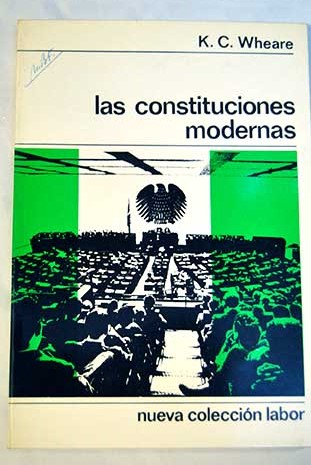 Las constituciones modernas / Kenneth C Wheare