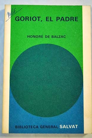 Goriot el padre / Honor de Balzac