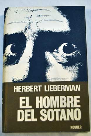 El hombre del stano / Herbert Lieberman