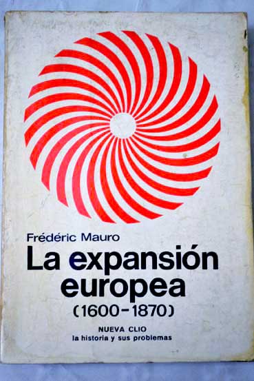 La expansin europea 1600 1870 / Frdric Mauro
