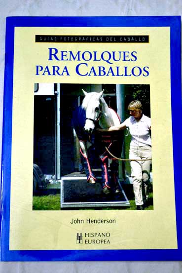 Remolques para caballos / John Henderson