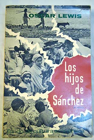 Los hijos de Snchez Autobiografa de una familia Mexicana / Oscar Lewis