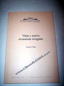 Vieja y nueva economa irregular / Joaqun Trigo
