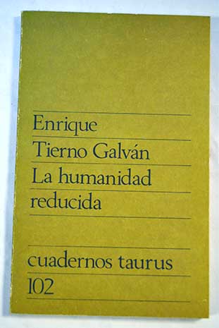La humanidad reducida / Enrique Tierno Galvn