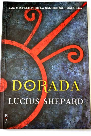Dorada / Lucius Shepard