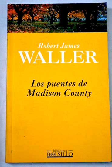 Los puentes de Madison County / Robert Waller