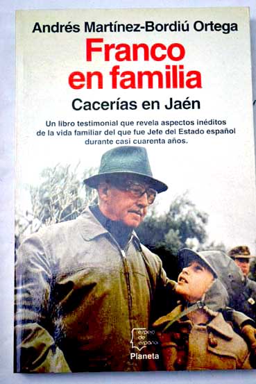 Franco en familia cacerías en Jaén / Andrés Martínez Bordiú Ortega