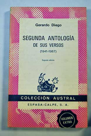Segunda antologa de sus versos 1941 1967 / Gerardo Diego