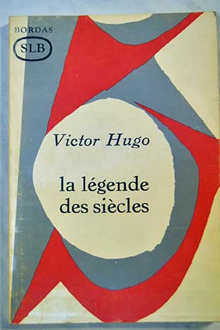 La lgende des sicles / Victor Hugo