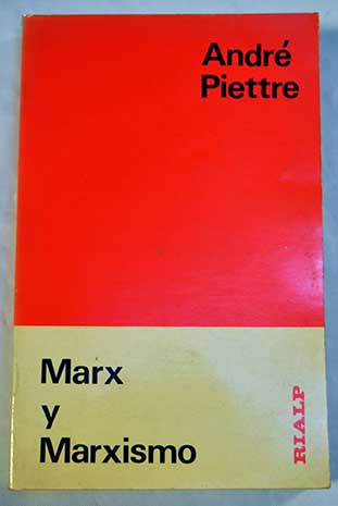 Marx y el marxismo / Andr Piettre