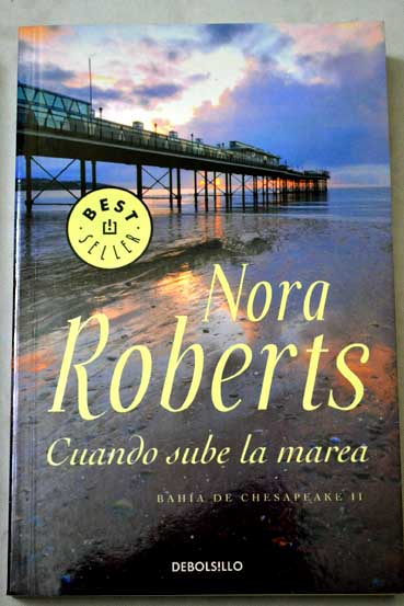 Cuando sube la marea / Nora Roberts