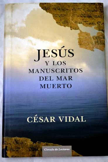 Jess y los manuscritos del Mar Muerto / Csar Vidal