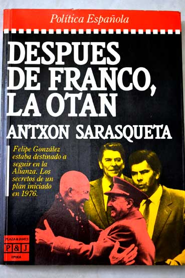 Despus de Franco la OTAN / Antxon Sarasqueta