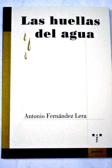 Las huellas del agua poemas 1992 1996 / Antonio Fernndez Lera