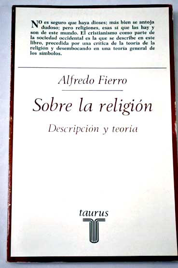 Sobre la religin descripcin y teoria / Alfredo Fierro
