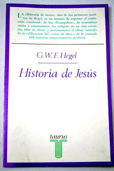 Historia de Jess / Georg Wilhelm Friedrich Hegel