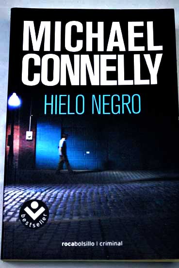 Hielo negro / Michael Connelly