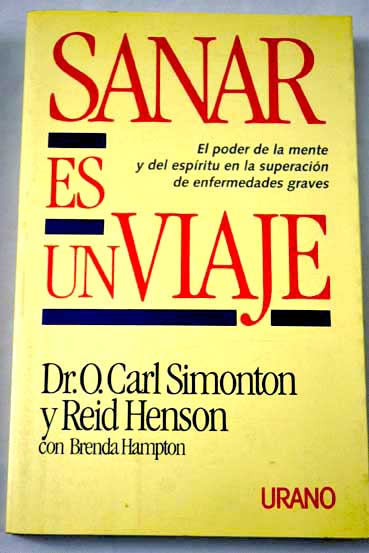 Sanar es un viaje / O Carl Simonton