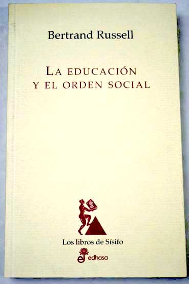 La educacin y el orden social / Bertrand Russell